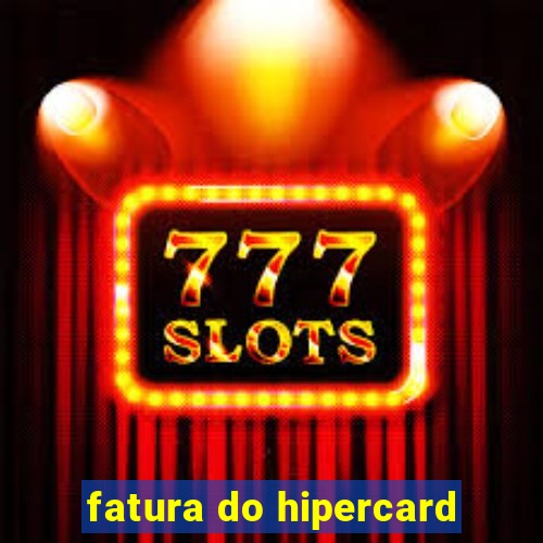 fatura do hipercard